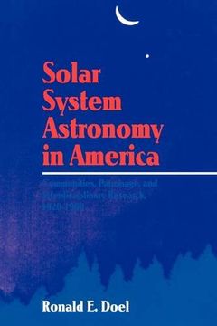 portada Solar System Astronomy in America: Communities, Patronage, and Interdisciplinary Science, 1920 1960 (en Inglés)