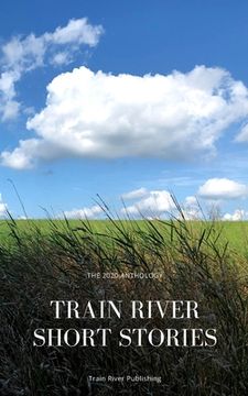 portada Train River Short Stories: The 2020 Anthology (en Inglés)