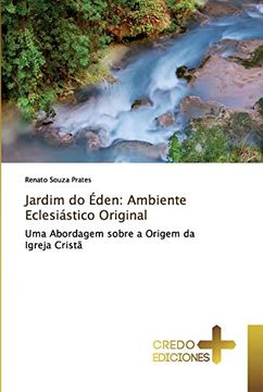 portada Jardim do Éden: Ambiente Eclesiástico Original: Uma Abordagem Sobre a Origem da Igreja Cristã