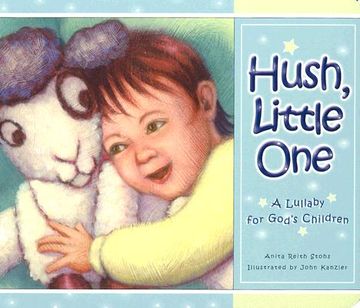 portada hush little one: a lullaby for god's children (en Inglés)