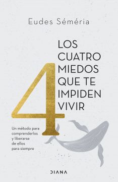 portada Los cuatro miedos que te impiden vivir (in Spanish)