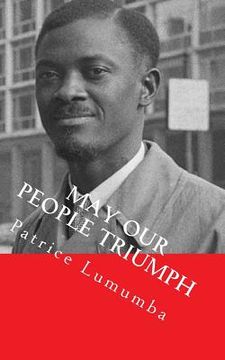 portada May our People Triumph: Poem, Speeches & Interviews (en Inglés)