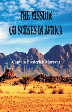 portada The Mission or Scenes in Africa (en Inglés)