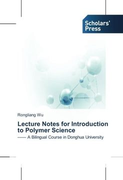 portada Lecture Notes for Introduction to Polymer Science: -- A Bilingual Course in Donghua University