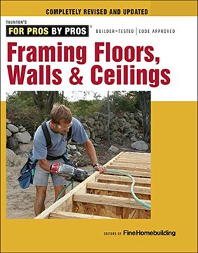 portada Framing Floors, Walls & Ceilings (For Pros By Pros) (en Inglés)