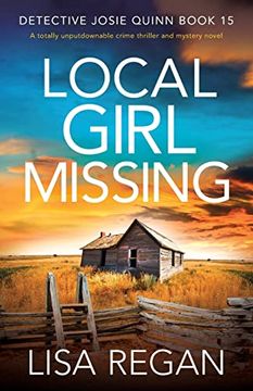 portada Local Girl Missing: A Totally Unputdownable Crime Thriller and Mystery Novel (Detective Josie Quinn) (en Inglés)