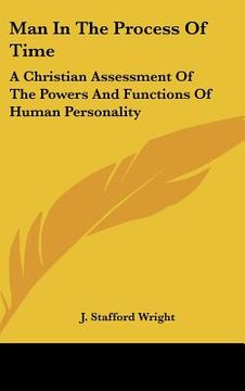 portada man in the process of time: a christian assessment of the powers and functions of human personality (en Inglés)
