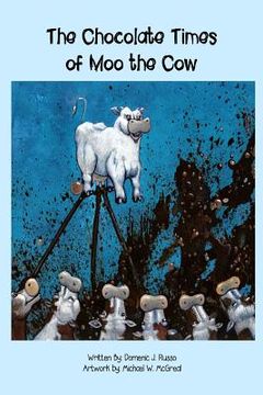 portada The Chocolate Times of Moo the Cow (en Inglés)