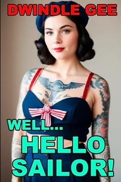 portada Well.   Hello Sailor!  A Crossdressing Story (Vintage Transgender Erotica)