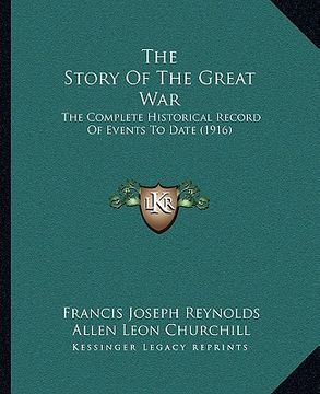 portada the story of the great war: the complete historical record of events to date (1916) (en Inglés)