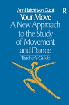 portada Your Move: A new Approach to the Study of Movement and Dance: A Teachers Guide (en Inglés)