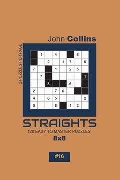 portada Straights - 120 Easy To Master Puzzles 8x8 - 16 (en Inglés)
