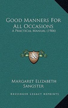 portada good manners for all occasions: a practical manual (1904) (in English)