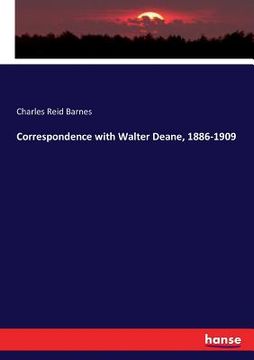 portada Correspondence with Walter Deane, 1886-1909 (en Inglés)