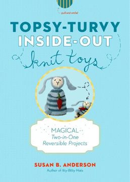 portada Topsy-Turvy Inside-Out Knit Toys: Magical Two-In-One Reversible Projects (in English)