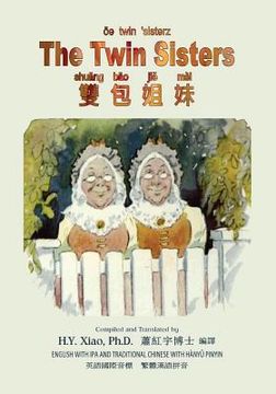 portada The Twin Sisters (Traditional Chinese): 09 Hanyu Pinyin with IPA Paperback B&w