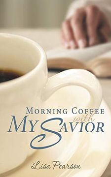 portada Morning Coffee With my Savior: How god Taught me to be Obedient Over Morning Coffee 