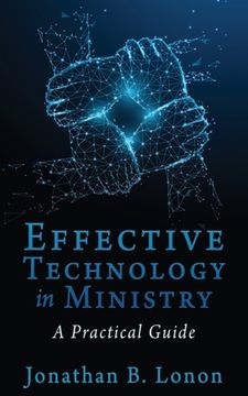 portada Effective Technology in Ministry: A Practical Guide (in English)