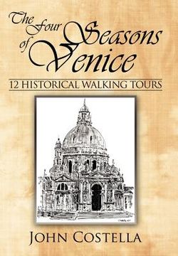 portada the four seasons of venice - 12 historical walking tours (en Inglés)