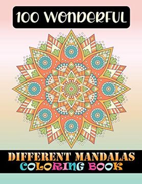 100 Mandalas: A Mandala Coloring Book For Adults With Beautiful Mandala Designs For Stress Relief, Relaxation, And Creativity: 9798389435131: Stone, Deena