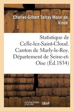 portada Statistique de la Celle-Lez-Saint-Cloud. Canton Marly-Le-Roy. Département Seine-Et-Oise (en Francés)
