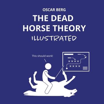 portada The Dead Horse Theory Illustrated (en Inglés)