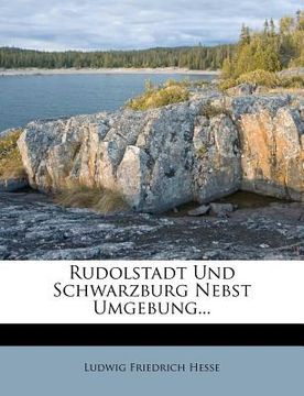portada rudolstadt und schwarzburg nebst umgebung... (en Inglés)