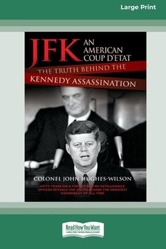 portada JFK - An American Coup: The Truth Behind the Kennedy Assassination (16pt Large Print Edition) (in English)
