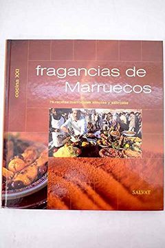 portada Fragancias de Marruecos: 78 Recetas Marroquies Simples y Sabrosas (Cocina Xxi)