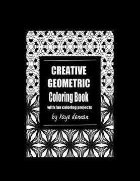 portada Creative Geometric Coloring Book: With Fun Coloring Projects (en Inglés)