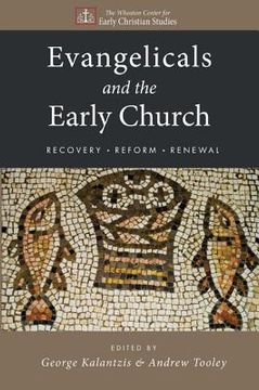portada evangelicals and the early church: recovery, reform, renewal (en Inglés)