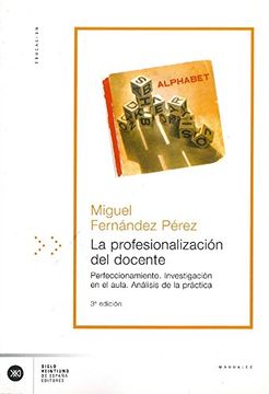 portada La Profesionalización del Docente: Perfeccionamiento, Investigación en el Aula, Análisis de la Práctica (in Spanish)