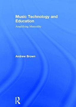 portada Music Technology and Education: Amplifying Musicality