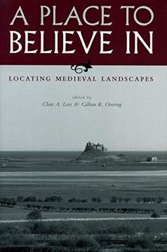 portada A Place to Believe in: Locating Medieval Landscapes 