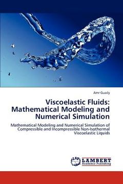portada viscoelastic fluids: mathematical modeling and numerical simulation (in English)