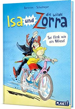 portada Isa und die Wilde Zorra 2: Sei Flink wie ein Wiesel! Freundschaftsgeschichte mit Comic-Elementen (2) (en Alemán)