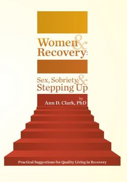 portada Women & Recovery: Sex, Sobriety, & Stepping up: Practical Suggestions for Quality Living in Recovery 