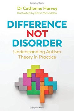 portada Difference not Disorder: Understanding Autism Theory in Practice (en Inglés)