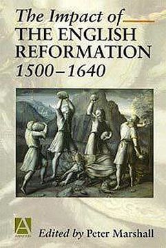 portada the impact of the english reformation 1500-1640 (en Inglés)