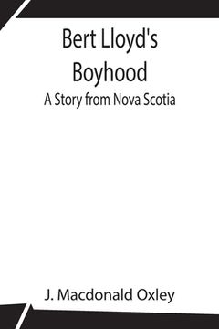 portada Bert Lloyd's Boyhood: A Story from Nova Scotia (in English)
