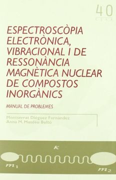 portada Espectroscòpia electrònica, vibracional i de ressonància magnètica nuclear de compostos inorgànics: Manual de problemes (Eina)