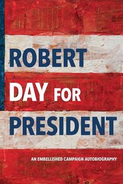 portada Robert Day for President (en Inglés)