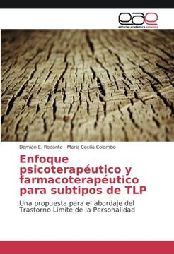 portada Enfoque psicoterapéutico y farmacoterapéutico para subtipos de TLP: Una propuesta para el abordaje del Trastorno Límite de la Personalidad