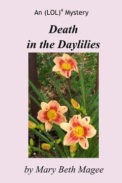 portada Death in the Daylilies: An (LOL)4 Mystery (en Inglés)