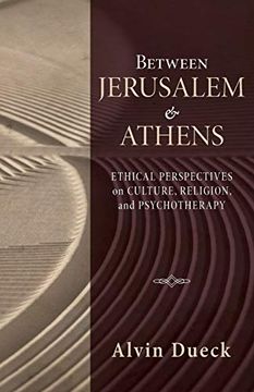 portada Between Jerusalem and Athens: Ethical Perspectives on Culture, Religion, and Psychotherapy (en Inglés)