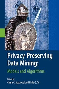 portada privacy-preserving data mining: models and algorithms (en Inglés)