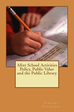 portada After School Activities Policy, Public Value and the Public Library (en Inglés)