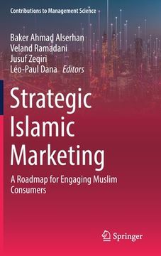 portada Strategic Islamic Marketing: A Roadmap for Engaging Muslim Consumers (en Inglés)