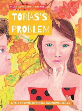 portada Tobías's Problem: A tale to develop social emotional skills (en Inglés)