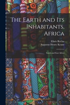 portada The Earth and Its Inhabitants, Africa: South and East Africa (en Inglés)